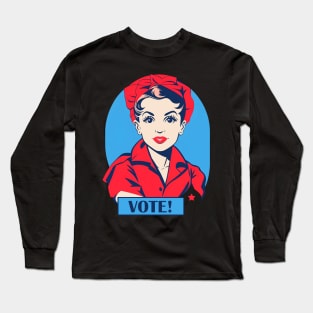 Rosie The Riveter - VOTE! Long Sleeve T-Shirt